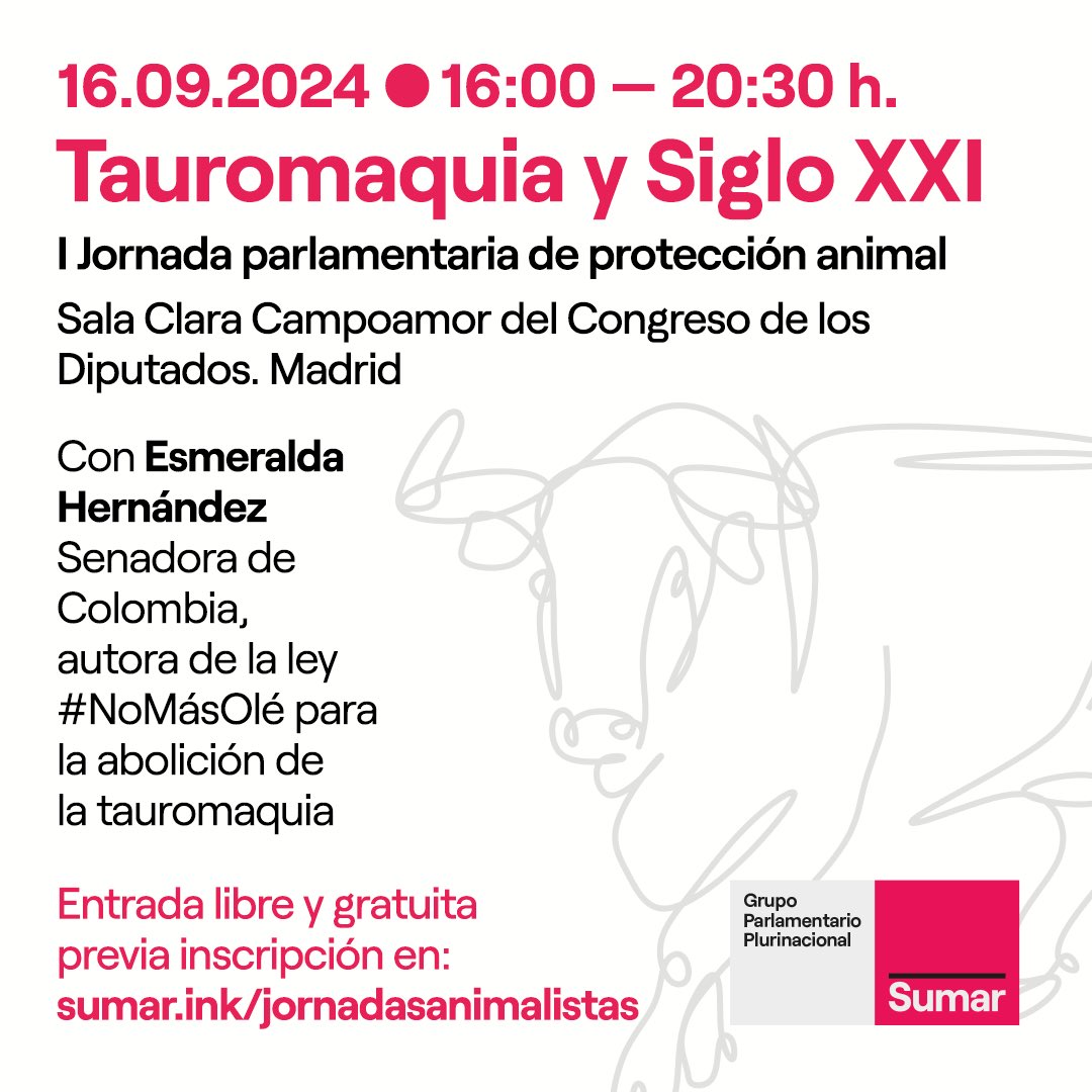 JORNADA PARLAMENTARIA DE PROTECCION ANIMAL "TAUROMAQUIA Y SIGLO XXI" (16/09/2024, convocada por Sumar)